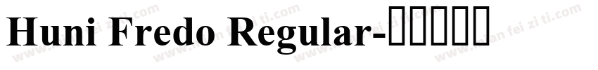 Huni Fredo Regular字体转换